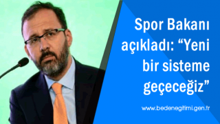 Gençlik ve Spor Bakanı Kasapoğlu: Yeni bir sisteme geçeceğiz Gençlik ve Spor Bakanı Kasapoğlu: Yeni bir sisteme geçeceğiz
