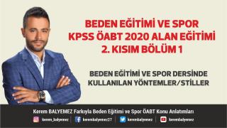 Beden Eğitimi ve Spor ÖABT Dersleri KPSS 2020 Alan Eğitimi 2. Kısım Özel Öğretim Yöntemleri 1. Bölüm