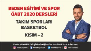 Takım Sporları Basketbol Kısım -2 / Beden Eğitimi ÖABT