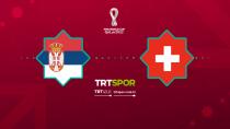 Sırbistan - İsviçre maçı TRT SPOR'da